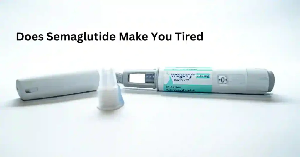 Does Semaglutide Make You Tired